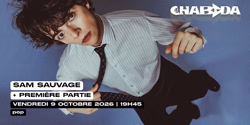 Sam Sauvage + Premi\u00e8re Partie \u00b7 Le Chabada, Angers