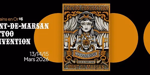 "Les Mains En Or" #6 Tattoo Convention de Mont-de-Marsan - \u00c9dition 2026