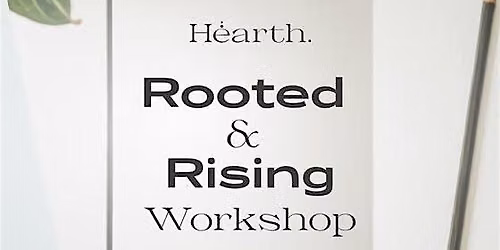 Rooted & Rising: Mindset Workshop for Entrepreneurs
