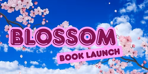 Blossom Book Launch - ticketed event