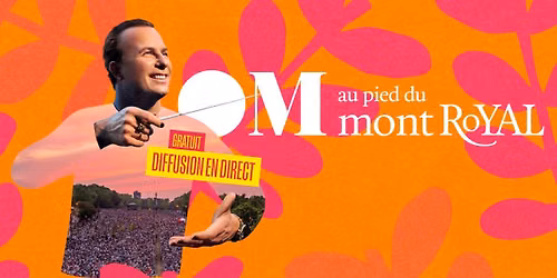 Orchestre Métropolitain : Diffusion : OM au pied du mont Royal | Saint-Hyacinthe