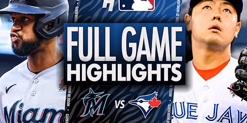 Miami Marlins vs. Toronto Blue Jays