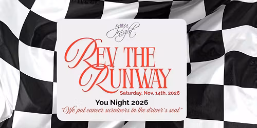 SAVE THE DATE!  Nov 14th 2026 You Night Rev the Runway