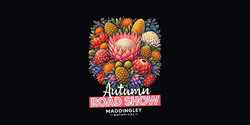 Ballarat: Maddingley Botanical Road Show 2026