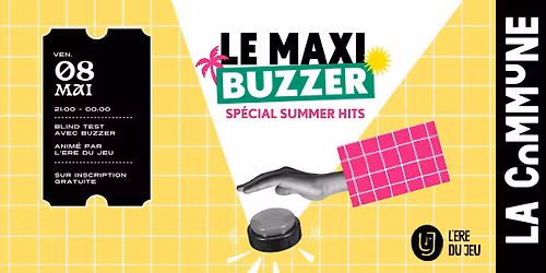 \u2600\ufe0fLe Maxi Buzzer - Sp\u00e9cial summer hits 