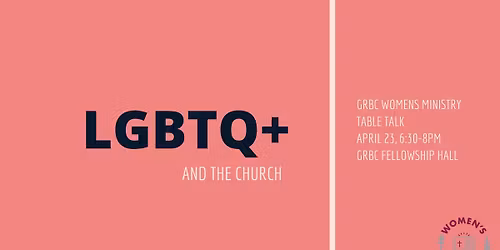 Table Talk: LGBTQ+ and the Church
