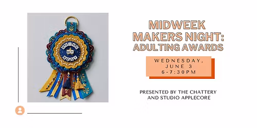 Midweek Maker Night: Adulting Awards