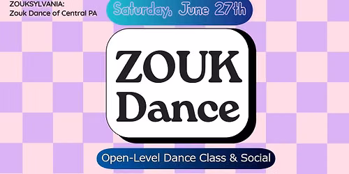 ZOUK DANCE ~ June ~ Workshop and Day Social
