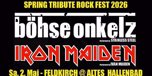 B\u00d6HSE ONKELZ & IRON MAIDEN Tribute @ SPRING TRIBUTE ROCK FEST - FELDKIRCH @ ALTES HALLENBAD
