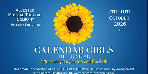 Alcester Musical Theatre Company Presents: Calendar Girls The Musical