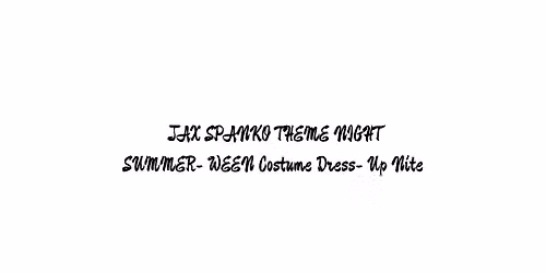 JULY 25TH 2026 Jax Spankos Theme Night Event