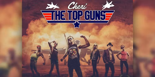 THE TOP GUNS @ Cheri