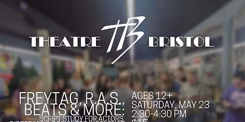 Freytag, RAS, Beats & More: Script Study for Actors, Directors & Designers Workshop