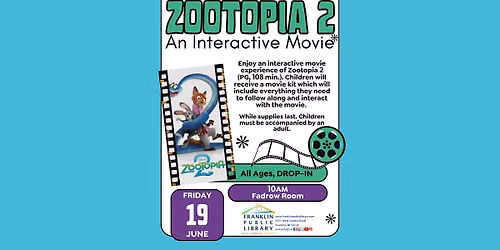 Zootopia 2: An Interactive Movie (all ages)\u2014DROP-IN
