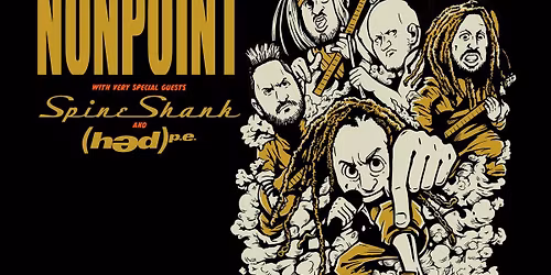 Nonpoint, Spineshank and Hed PE at Come and Take It Live!