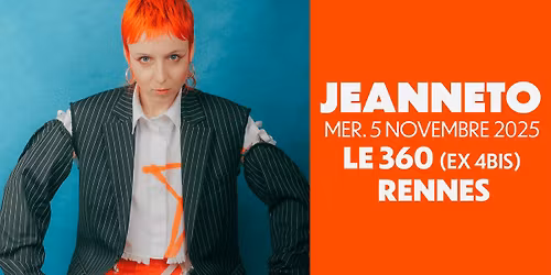JEANNETO + LES CHIENNES DE L'HEXAGONE en concert @Rennes (05.11.25) - Le 360 (ex 4Bis)