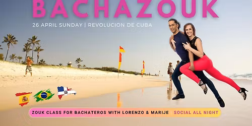 BACHAZOUK MANCHESTER - Sunday 26th APRIL | Revolucion de Cuba