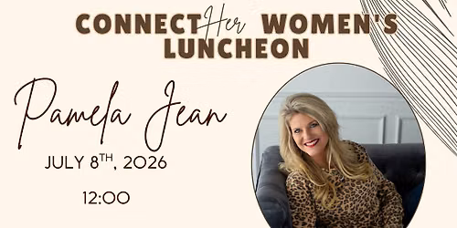 ConnectHer Women's Luncheon with Pamela Jean - Presented by: OG&E - We Energize Life