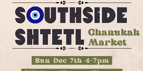 Southside Shtetl Chanukah Market 5786