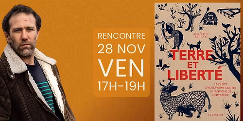 Rencontre-d\u00e9dicace - Aur\u00e9lien Berlan - Terre et libert\u00e9