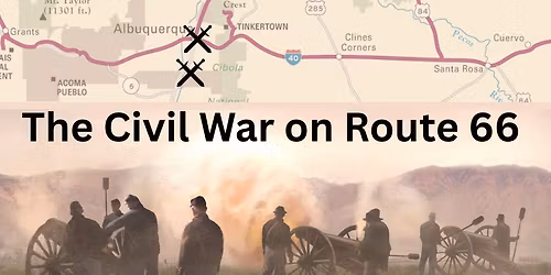 Route 66 Centennial Speaker Series: The Civil War on Route 66