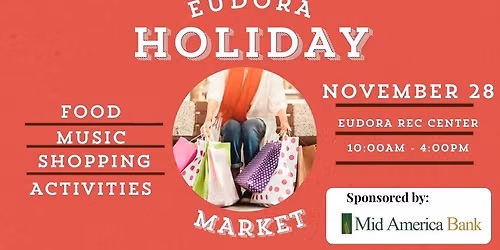 Eudora Holiday Market (featuring a Youth Maker's Market) - Sponsored by Mid America Bank