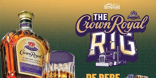 The Crown Royal Rig - De Pere