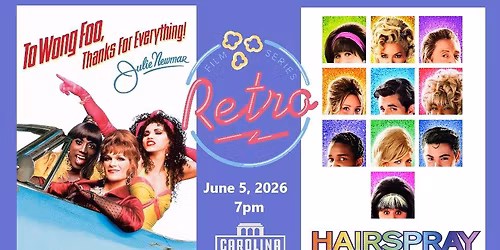 TO WONG FOO THANKS FOR EVERYTHING & HAIRSPRAY