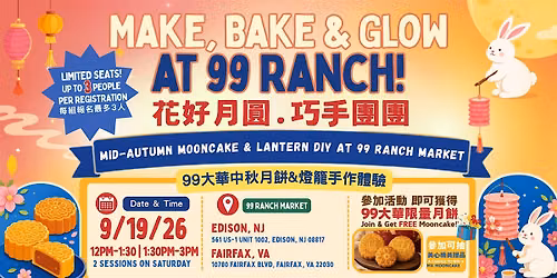 Make, Bake & Glow at 99 Ranch! | Mid-Autumn Mooncake & Lantern DIY \u2013 Edison