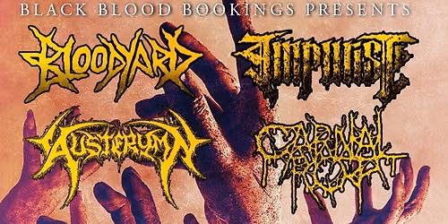 Bloodyard, Impurist, Austerymn & Carnal Rot @ Arch:Hive 15\/08\/26