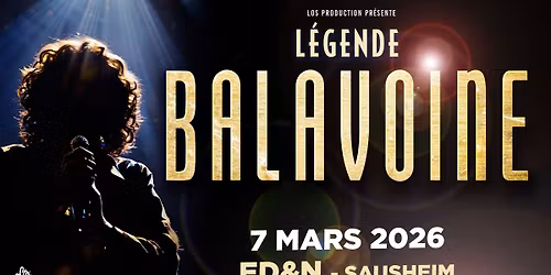 L\u00e9gende Balavoine \u2022 Ed&n, Sausheim \u2022 07\/03\/26