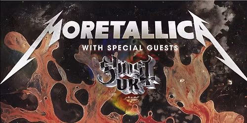 \ud83e\udd18\ud83c\udffc\u2620\ufe0f METALLICA + GHOST HEAVY METAL NIGHT with Moretallica the definitive tribute PLUS Ghost UK