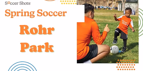 Soccer Shots at Rohr Park! - Spring Season