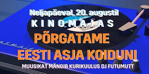Taasiseseisvumise p\u00e4eva pidu - P\u00f5rgatame Eesti Asja koiduni!