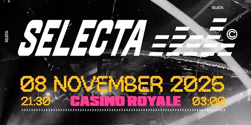 SELECTA PRESENTS: Casino Royale - MOZEY 360 & More