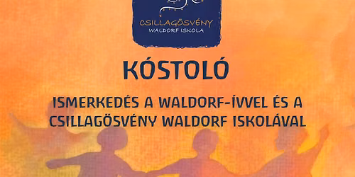 Csillag\u00f6sv\u00e9ny Waldorf Iskola - K\u00f3stol\u00f3 I. alkalom