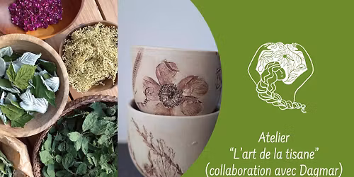 Cr\u00e9e deux bols et apprends les bases de la tisanerie - En collaboration avec Dagmar Kalodova