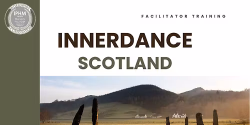 Innerdance Facilitator Training and Retreat - Scotland