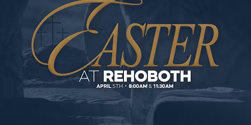 EASTER AT REHOBOTH 