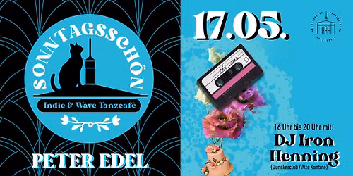 SONNTAGSSCH\u00d6N - Indie & Wave Tanzcaf\u00e9 - mit DJ Iron Henning