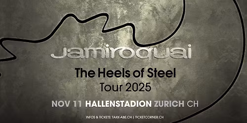 Jamiroquai \u00b7 The Heels Of Steel Tour \u00b7 Hallenstadion Z\u00fcrich