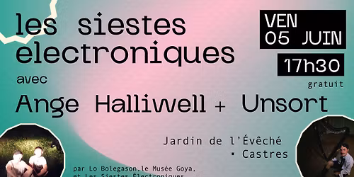 Les Siestes \u00c9lectroniques | Ange Halliwell + Unsort \u2022 Jardin de l'\u00c9v\u00each\u00e9