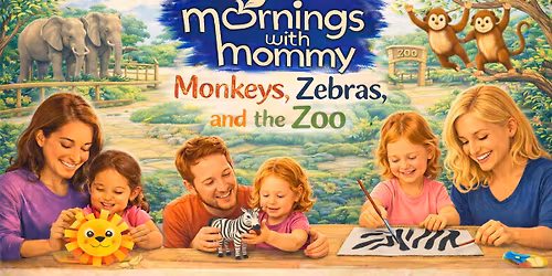 Monkeys, Zebras & The Zoo- Mornings With Mommy