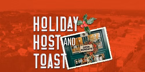 Nov. 8 \u2022 Holiday Host & Toast Downtown Open House