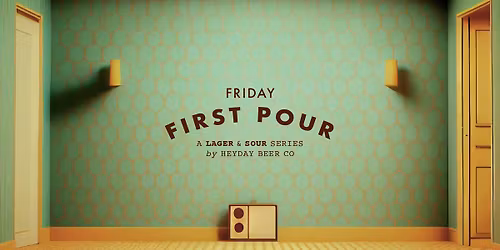 First Pour Friday: Lager & Sour Series