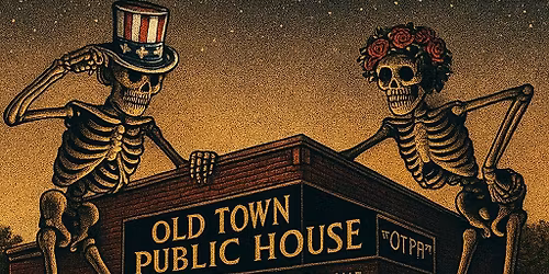 Grateful Dudes @ Old Town Public House \u201cFarewell Tour\u201d