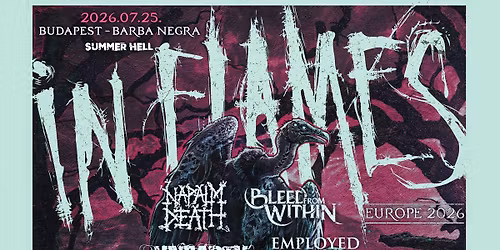 IN FLAMES NAPALM DEATH BLEED FROM WITHIN UNEARTH | BARBA NEGRA Budapest | 25\/07\/2026 | PREVOZ BG NS
