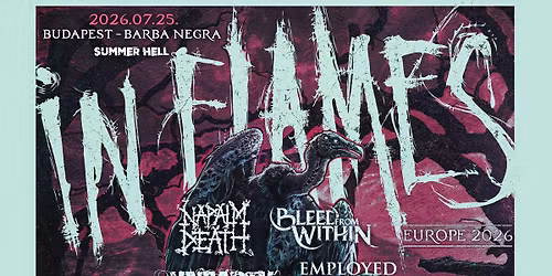 IN FLAMES NAPALM DEATH BLEED FROM WITHIN UNEARTH | BARBA NEGRA Budapest | 25\/07\/2026 | PREVOZ BG NS