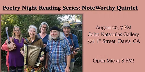 NoteWorthy -- Songs and Lyrics at Poetry Night in Davis -- join us August 20th!