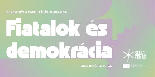  Fiatalok \u00e9s demokr\u00e1cia - bevezet\u00e9s a facilit\u00e1l\u00e1s alapjaiba